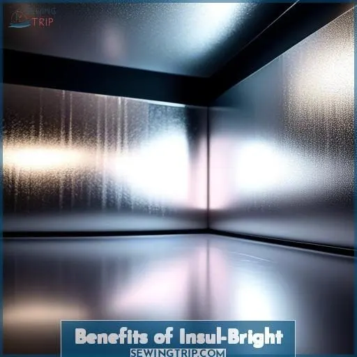 Benefits of Insul-Bright