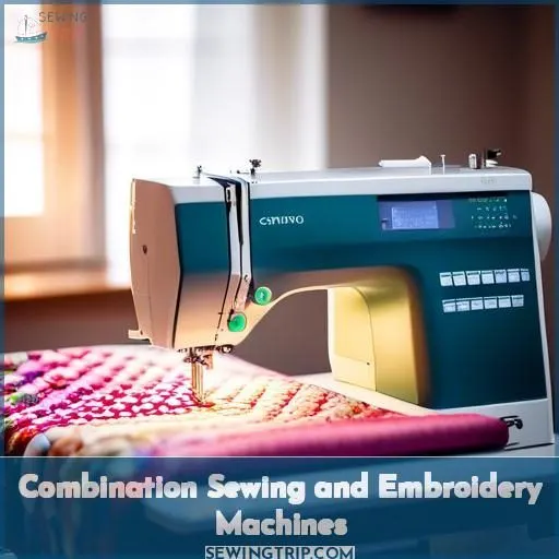 Combination Sewing and Embroidery Machines