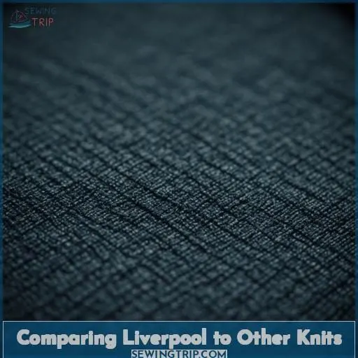 Comparing Liverpool to Other Knits