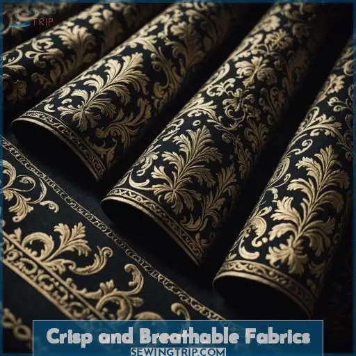 Crisp and Breathable Fabrics