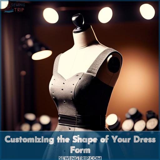 Customizing the Shape of Your Dress Form