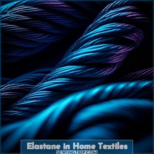 Elastane in Home Textiles