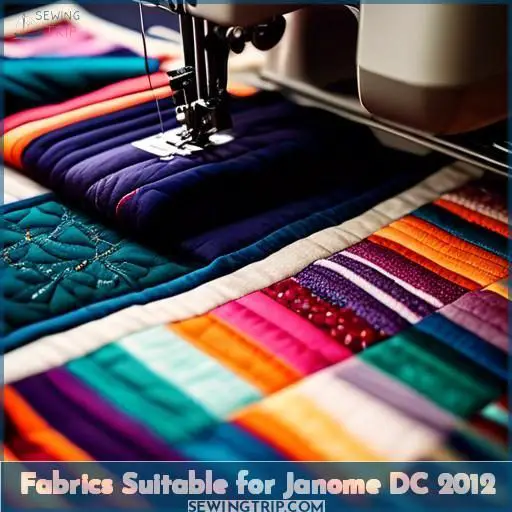 Fabrics Suitable for Janome DC 2012