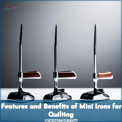 Features and Benefits of Mini Irons for Quilting