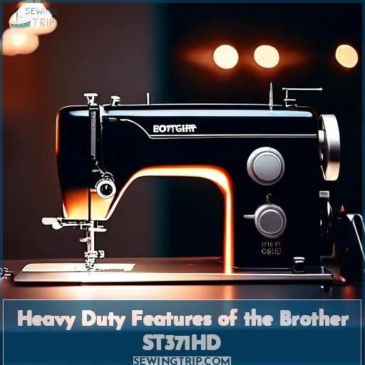 Heavy Duty Features of the Brother ST371HD