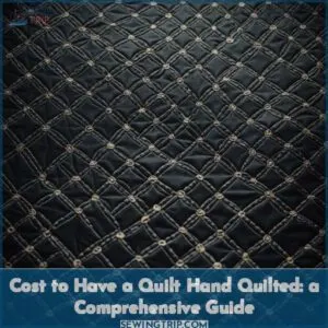 how much does it cost to have a quilt hand quilted