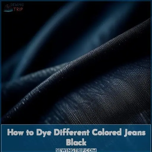 How to Dye Different Colored Jeans Black