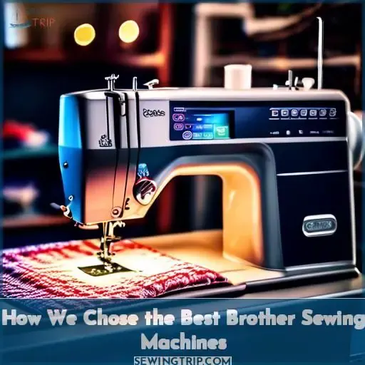 How We Chose the Best Brother Sewing Machines