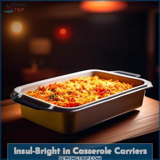 Insul-Bright in Casserole Carriers