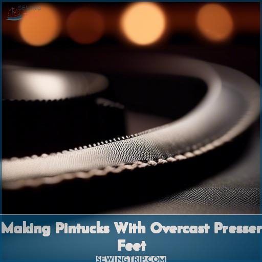 Making Pintucks With Overcast Presser Feet