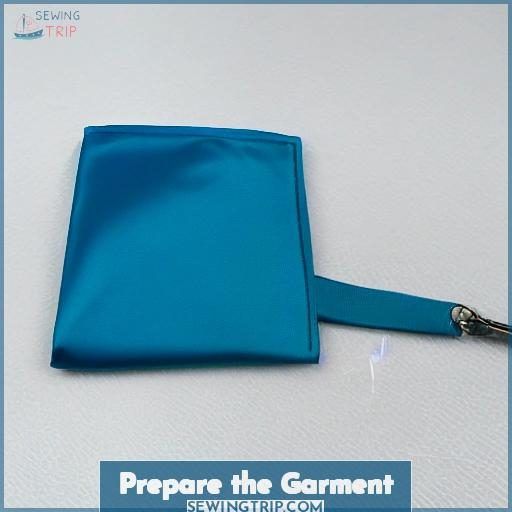 Prepare the Garment Prepare the Garment