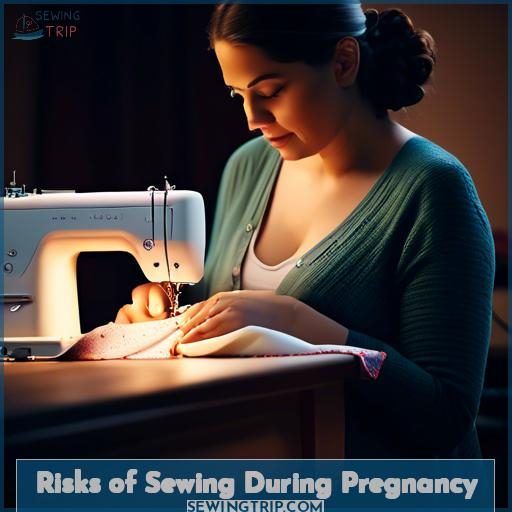 Risks of Sewing During Pregnancy
