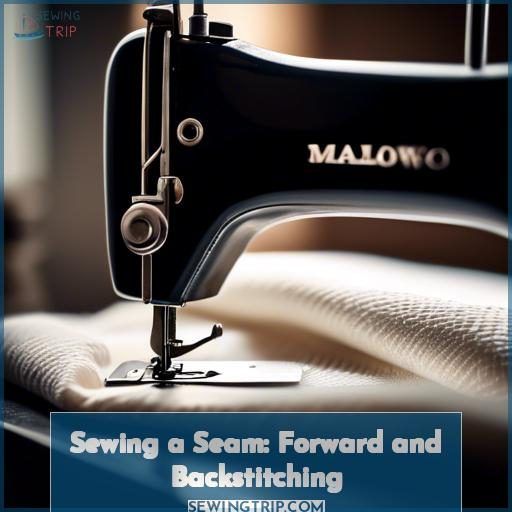 Sewing a Seam: Forward and Backstitching