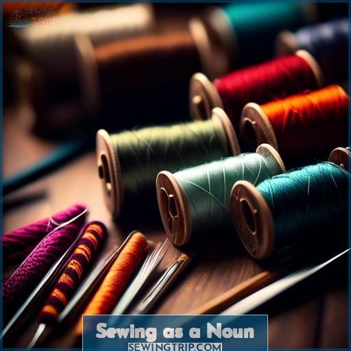 Sewing as a Noun