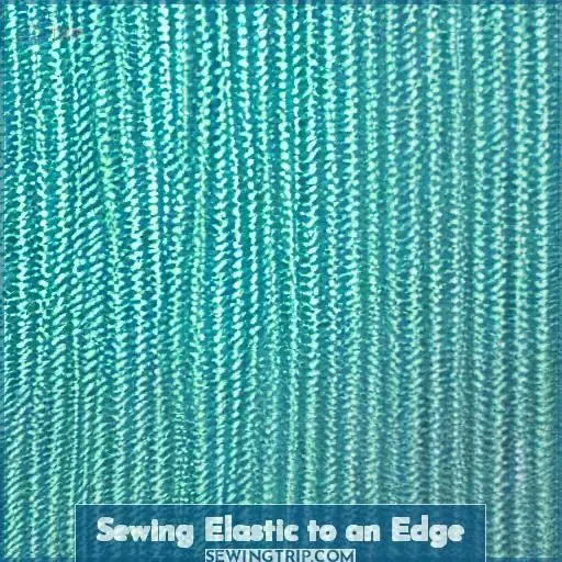 Sewing Elastic to an Edge