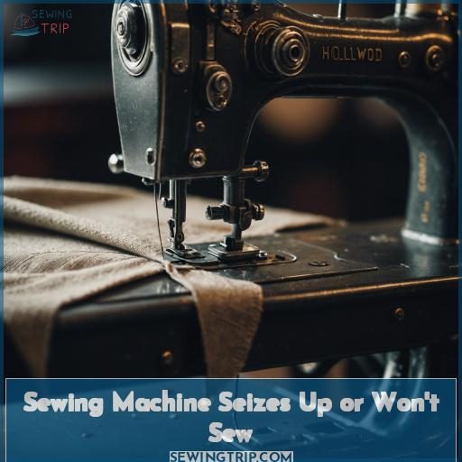 Sewing Machine Seizes Up or Won