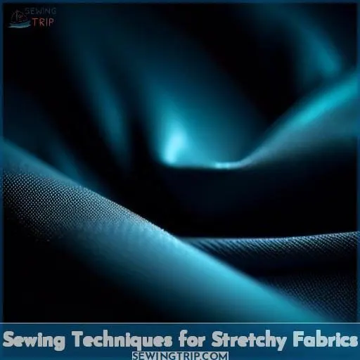 Sewing Techniques for Stretchy Fabrics