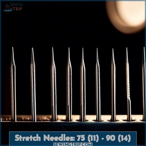Stretch Needles: 75 (11) - 90 (14)