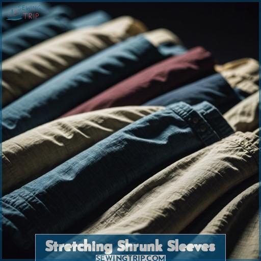 Stretching Shrunk Sleeves Stretching Shrunk Sleeves