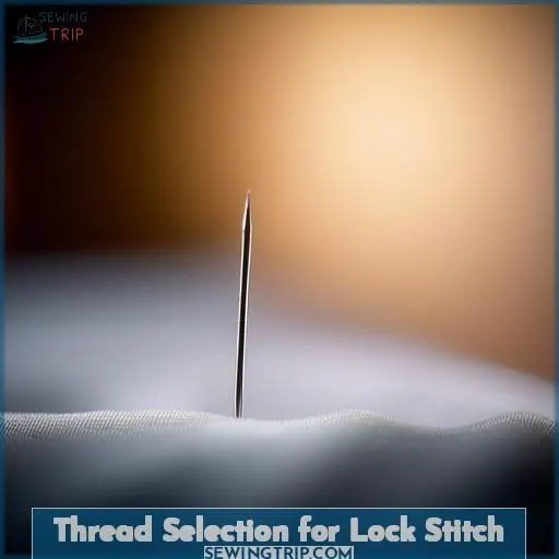 Thread Selection for Lock Stitch
