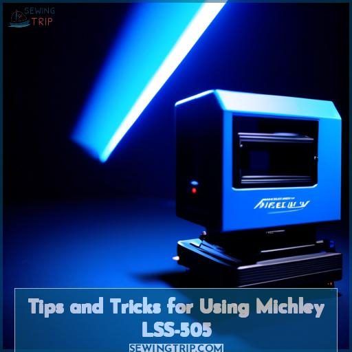 Tips and Tricks for Using Michley LSS-505