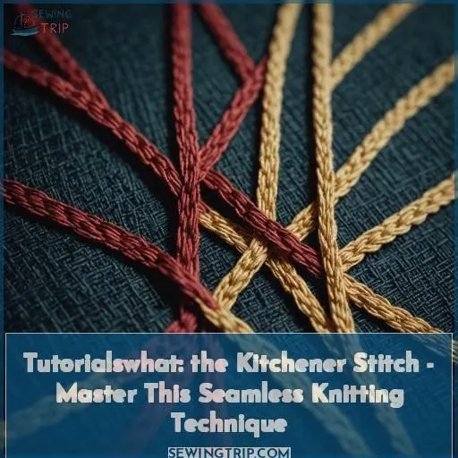 tutorialswhat is kitchener stitch