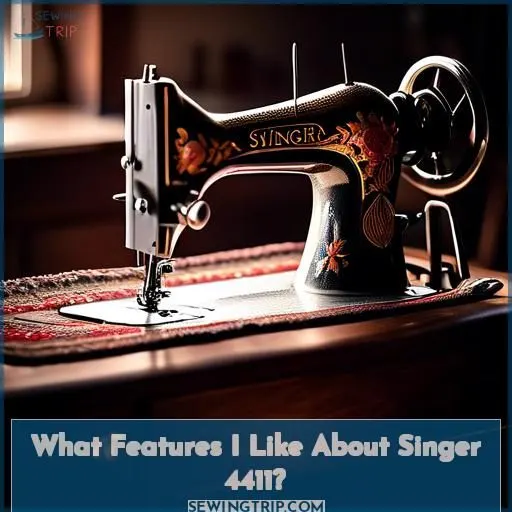 What Features I Like About Singer 4411