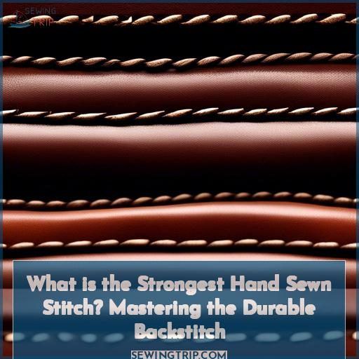 what is the strongest hand sewn stitch