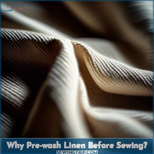 Why Pre-wash Linen Before Sewing