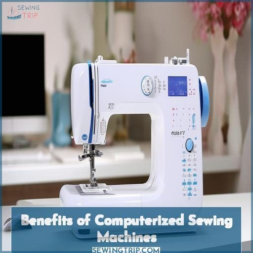 Benefits of Computerized Sewing Machines