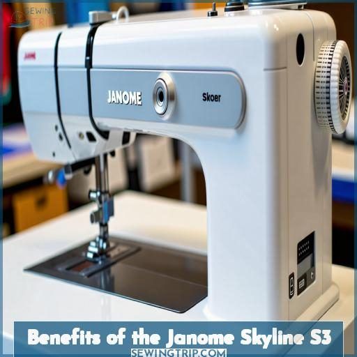 Benefits of the Janome Skyline S3