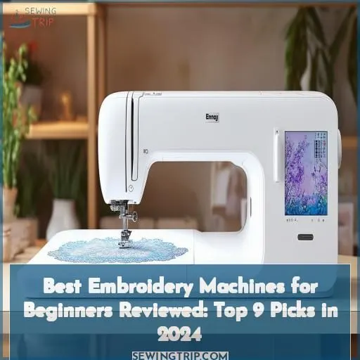 best embroidery machines for beginners reviewed