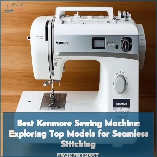 best kenmore sewing machine