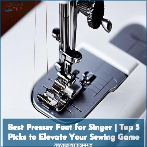 best presser foot for singer sewing machine best presser foot for singer sewing machine