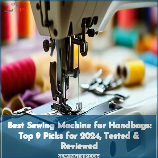 best sewing machine for handbags