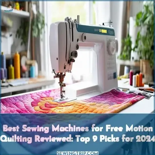 best sewing machines for free motion quilting reviewed
