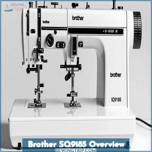 Brother SQ9185 Overview