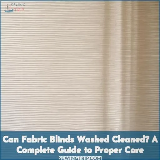 can fabric blinds washed cleaned