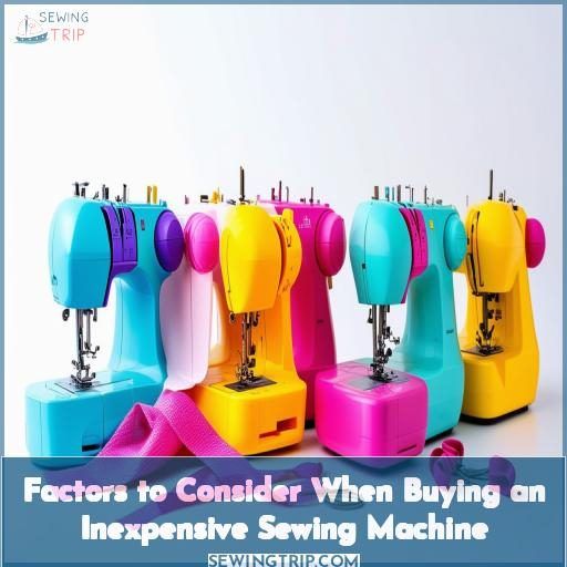 Factors to Consider When Buying an Inexpensive Sewing Machine