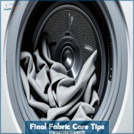Final Fabric Care Tips