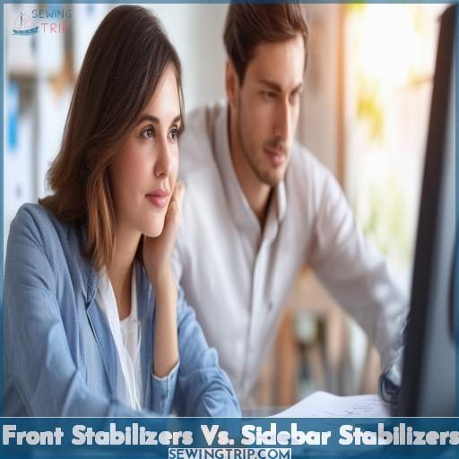 Front Stabilizers Vs. Sidebar Stabilizers