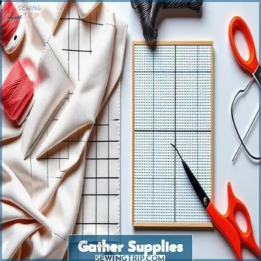 Gather Supplies Gather Supplies