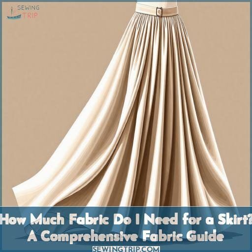how much fabric do i need for a skirt