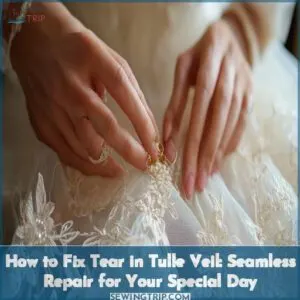 how to fix tear in tulle veil