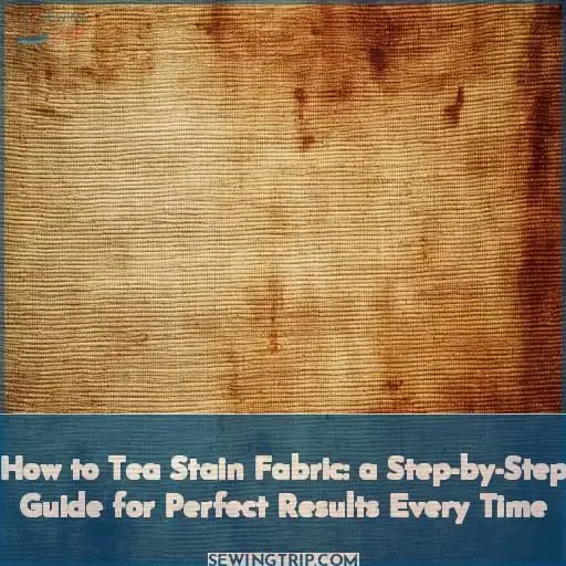 how to tea stain fabric