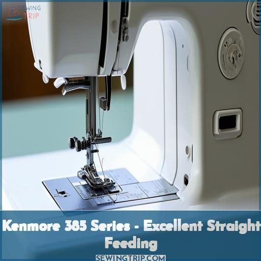 Kenmore 385 Series - Excellent Straight Feeding