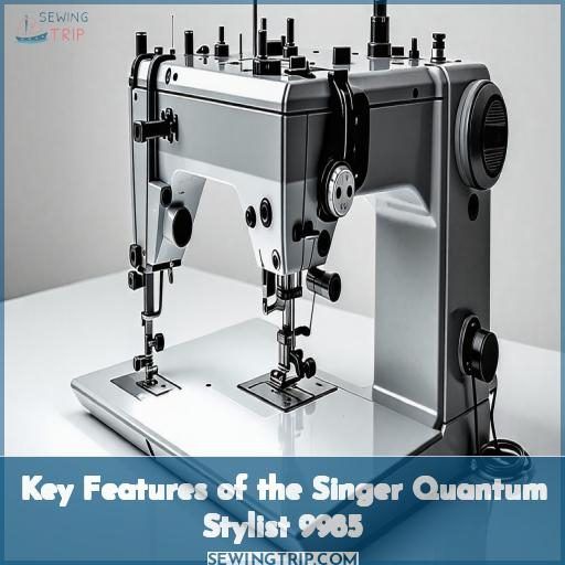 Key Features of the Singer Quantum Stylist 9985