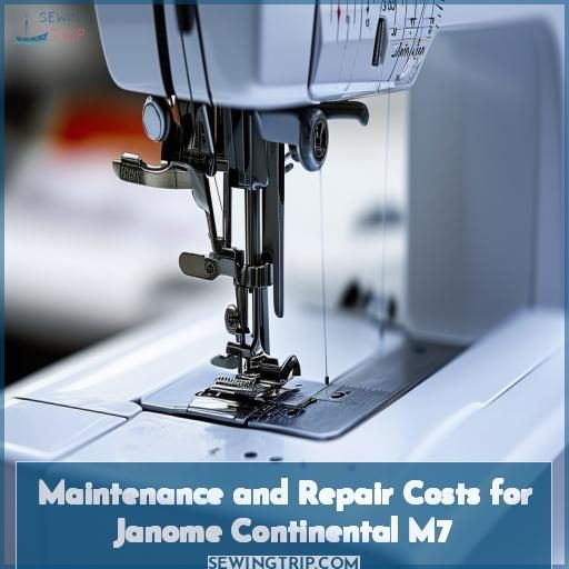Maintenance and Repair Costs for Janome Continental M7