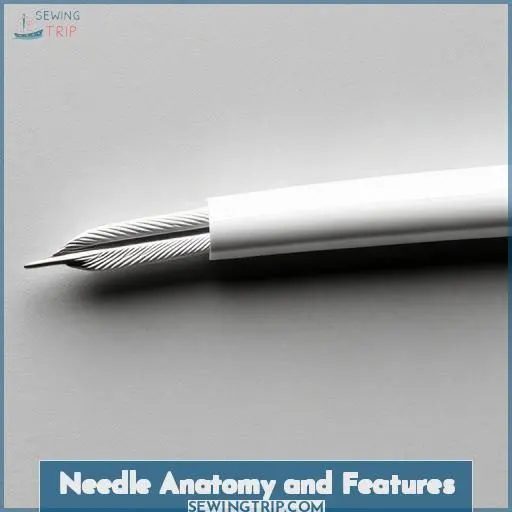 Needle Anatomy and Features