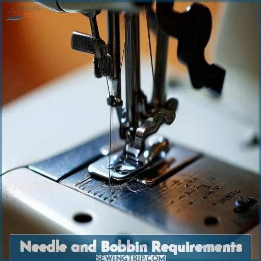 Needle and Bobbin Requirements